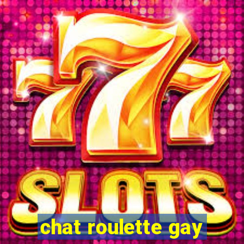 chat roulette gay